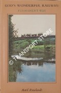 Book cover of God's Wonderful Railway - Clear Ahead / Fire on the Line / Permanent Way by ROWLANDS, Avril 